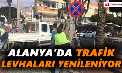 Alanya’da trafik levhaları yenileniyor