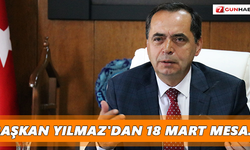 Başkan Yılmaz'dan 18 Mart mesajı