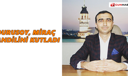 Durusoy, Miraç Kandilini kutladı