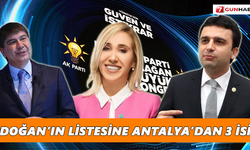 Erdoğan’ın listesine Antalya’dan 3 isim