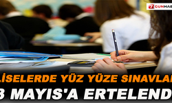 Liselerde yüz yüze sınavlar 3 mayıs'a ertelendi