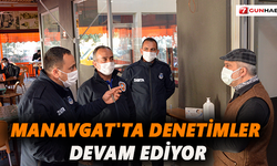 Manavgat'ta denetimler devam ediyor