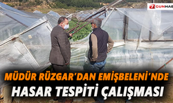 Müdür Rüzgar’dan Emişbeleni’nde hasar tespiti çalışması