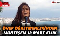 ÖHEP öğretmenlerinden muhteşem 18 Mart klibi