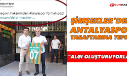 Şimşekler’den Antalyaspor taraftarına tepki!