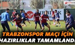 Trabzonspor maçı hazırlıklar tamamlandı