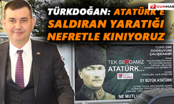 Türkdoğan: Atatürk’e saldıran yaratığı nefretle kınıyoruz