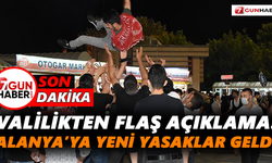 Valilikten açıklama! Alanya’ya yeni yasaklar geldi