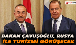 Bakan Çavuşoğlu, Rusya ile turizmi görüşecek