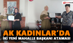AK Kadınlar’da iki yeni mahalle başkanı ataması