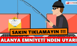 Alanya Emniyeti’nden dolandırıcılık uyarısı!