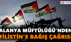 Alanya Müftülüğü’nden Filistin’e bağış çağrısı