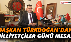 Başkan Türkdoğan’dan Milliyetçiler Günü mesajı