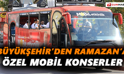 Büyükşehir’den Ramazan’a özel mobil konserler