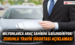Milyonlarca araç sahibini ilgilendiriyor! Zorunlu trafik  sigortası açıklaması