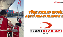 Türk Kızılay mobil aşevi aracı Alanya’da