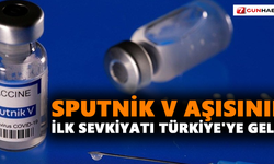 Aşılamada gelişme! Sputnik V aşısının ilk sevkiyatı Türkiye'ye geldi