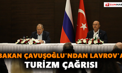 Bakan Çavuşoğlu'ndan Lavrov'a turizm çağrısı