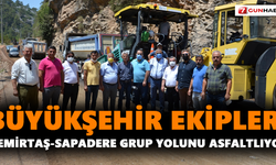 Büyükşehir ekipleri Demirtaş-Sapadere grup yolunu asfaltlıyor
