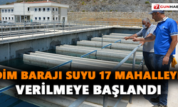Dim Barajı suyu 17 mahalleye verilmeye başlandı
