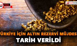 Türkiye için Altın rezervi müjdesi: Tarih verildi