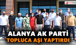 Alanya AK Parti topluca aşı yaptırdı