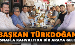 Başkan Türkdoğan, esnafla kahvaltıda bir araya geldi