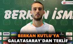 Berkan Kutlu'ya Galatasaray'dan teklif 