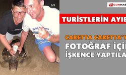 Turistlerin ayıbı! Caretta carettaya fotoğraf için işkence yaptılar!