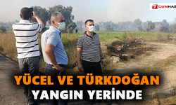 Yücel ve Türkdoğan yangın yerinde