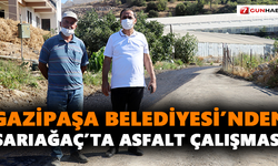 Gazipaşa Belediyesi’nden Sarıağaç’ta asfalt çalışması