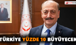 "Türkiye yüzde 10 büyüyecek"