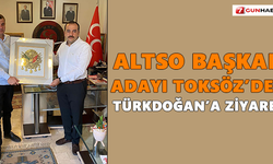 ALTSO Başkan Adayı Toksöz’den Türkdoğan’a ziyaret
