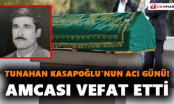 Tunahan Kasapoğlu'nun acı günü! Amcası vefat etti