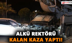 ALKÜ Rektörü Kalan Kaza Yaptı!