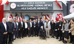 Alanya Esme Kemal Beyaz Aile Sağlığı Merkezi Törenle Açıldı