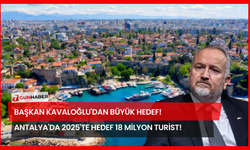 Başkan Kavaloğlu'dan Büyük Hedef! Antalya'da 2025'te Hedef 18 Milyon Turist!