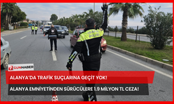 Alanya’da Trafik Suçlarına Geçit Yok! Alanya Emniyetinden Sürücülere 1.9 Milyon TL Ceza!