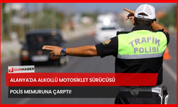 Alanya'da Alkollü Motosiklet Sürücüsü Polis Memuruna Çarptı!