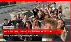 Antalyalı Gençler Barış İçin Almanya’ya Gidiyor! Barış Ve Gelecek İçin Buluşacaklar