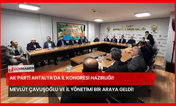 AK Parti Antalya'da İl Kongresi Hazırlığı! Mevlüt Çavuşoğlu ve İl Yönetimi Bir Araya Geldi!