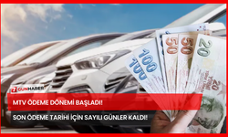 MTV Ödeme Dönemi Başladı! Son Ödeme Tarihi İçin Sayılı Günler Kaldı!