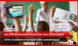 Milli Eğitim Bakanlığı’ndan Özel Okul Düzenlemesi! Artık Velilerden Kitap İçin Ücret Alınmayacak