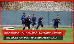 Alanyaspor Rotayı Ziraat Kupasına Çevirdi! Trabzsonspor Maçı Hazırlıkları Başladı