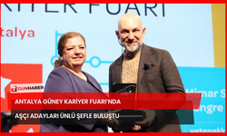 Antalya Güney Kariyer Fuarı’nda Aşçı Adayları Ünlü Şefle Buluştu