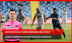 Süper Lig’de Haftanın Hakemleri Belli Oldu! Adana Demirspor Maçında Düdük Ergün’de