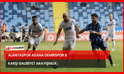 Alanyaspor Adana Demirspor'a Karşı Galibiyet Arayışında