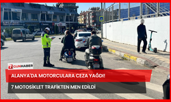 Alanya'da Motorculara Ceza Yağdı! 7 Motosiklet Trafikten Men Edildi