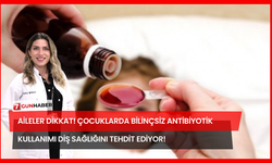 Aileler Dikkat! Çocuklarda Bilinçsiz Antibiyotik Kullanımı Diş Sağlığını Tehdit Ediyor!