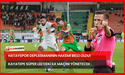 Hatayspor Deplasmanının Hakemi Belli Oldu! Kayatepe Süper Lig’deki İlk Maçını Yönetecek